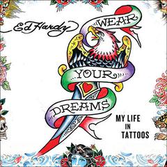 Wear Your Dreams by Ed Hardy audiobook