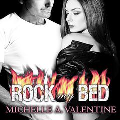 Rock My Bed by Michelle A. Valentine audiobook