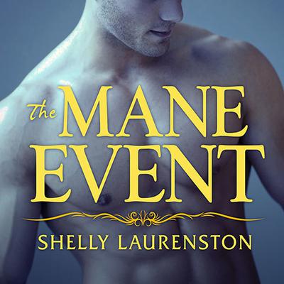 The Mane Event by Shelly Laurenston audiobook
