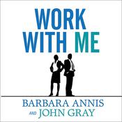 Work With Me by  Barbara Annis audiobook