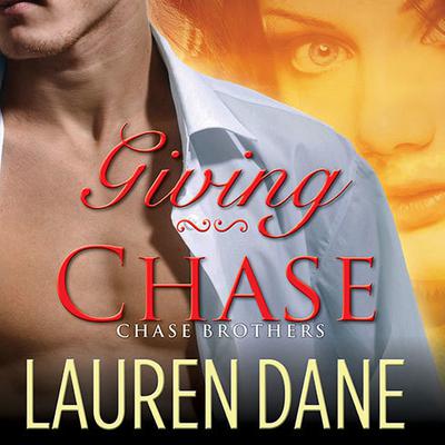 Giving Chase by Lauren Dane audiobook