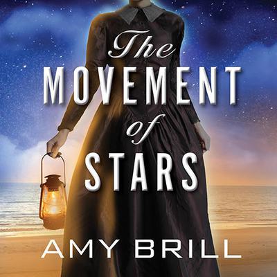 The Movement of Stars by Amy Brill audiobook