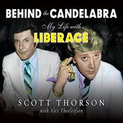 Behind the Candelabra by  Scott Thorson audiobook
