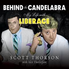 Behind the Candelabra by Scott Thorson audiobook