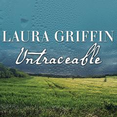 Untraceable by Laura Griffin audiobook