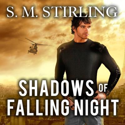Shadows of Falling Night by S. M. Stirling audiobook