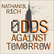 Odds Against Tomorrow by  Nathaniel Rich audiobook