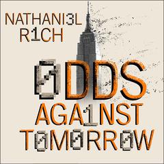 Odds Against Tomorrow by Nathaniel Rich audiobook