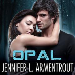 Opal by Jennifer L. Armentrout audiobook