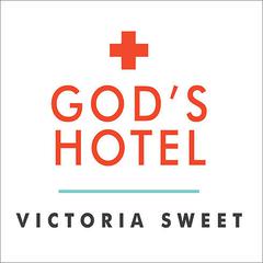 God's Hotel by Victoria Sweet audiobook
