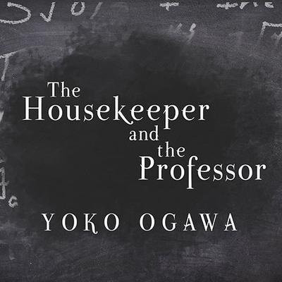 The Housekeeper and the Professor by Yoko Ogawa audiobook