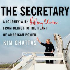 The Secretary by Kim Ghattas audiobook