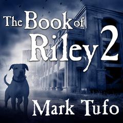The Book of Riley 2 by Mark Tufo audiobook