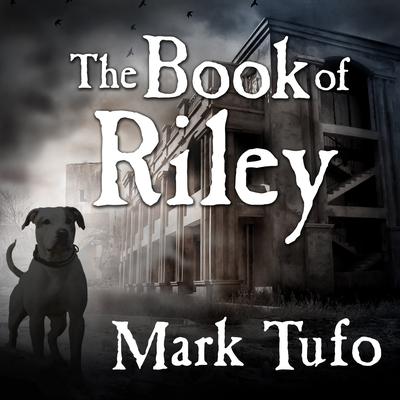 The Book of Riley by Mark Tufo audiobook
