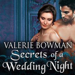 Secrets of a Wedding Night by Valerie Bowman audiobook