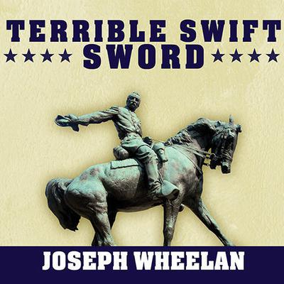 Terrible Swift Sword by Joseph Wheelan audiobook
