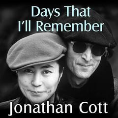Days That I'll Remember by Jonathan Cott audiobook