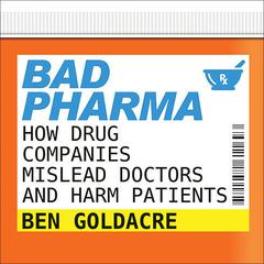 Bad Pharma by Ben Goldacre audiobook