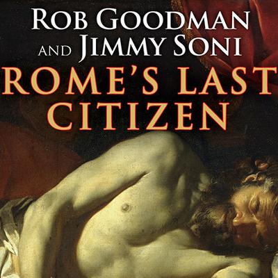 Rome's Last Citizen by Rob Goodman audiobook