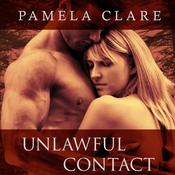Unlawful Contact by  Pamela Clare audiobook