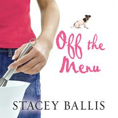 Off the Menu by Stacey Ballis audiobook