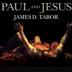 Paul and Jesus by James D. Tabor audiobook