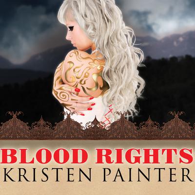 Blood Rights by Kristen Painter audiobook