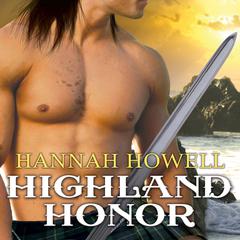 Highland Honor by Hannah Howell audiobook