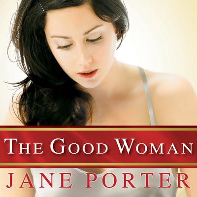 The Good Woman by Jane Porter audiobook
