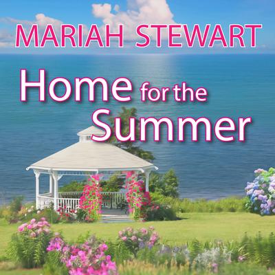 Home for the Summer by Mariah Stewart audiobook