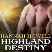 Highland Destiny by  Hannah Howell audiobook