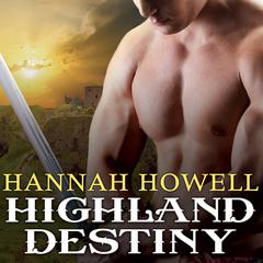 Highland Destiny by Hannah Howell audiobook