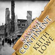 Savage Continent by  Keith Lowe audiobook