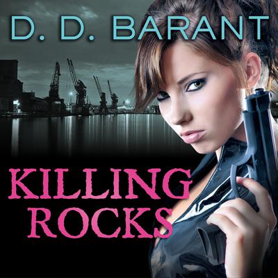 Killing Rocks by D. D. Barant audiobook