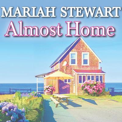 Almost Home by Mariah Stewart audiobook