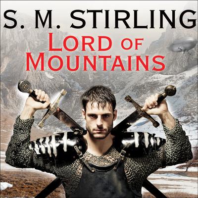 Lord of Mountains by S. M. Stirling audiobook