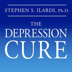 The Depression Cure by Stephen S. Ilardi audiobook