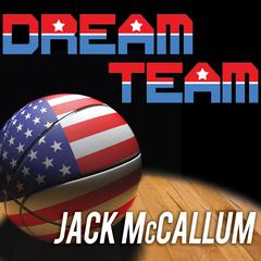 Dream Team by Jack McCallum audiobook