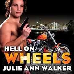 Hell on Wheels by Julie Ann Walker audiobook