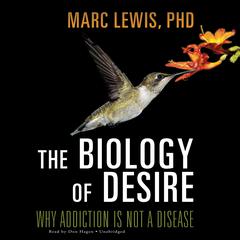 The Biology of Desire by Marc Lewis audiobook
