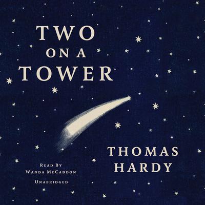 Two on a Tower by Thomas Hardy audiobook