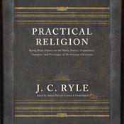 Practical Religion by  J. C. Ryle audiobook