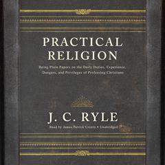 Practical Religion by J. C. Ryle audiobook