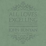 All Loves Excelling by  John Bunyan audiobook