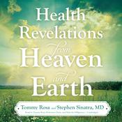 Health Revelations from Heaven and Earth by  Stephen T.  Sinatra MD audiobook