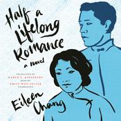 Half a Lifelong Romance by  Eileen Chang audiobook