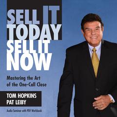 Sell It Today, Sell It Now by Tom Hopkins audiobook