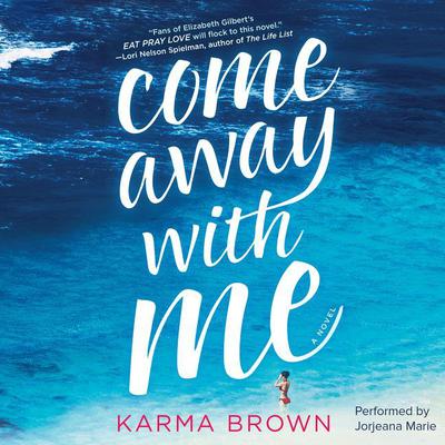 Come Away With Me by Karma Brown audiobook