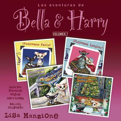 Las Aventuras de Bella & Harry, Vol. 7 by Lisa Manzione audiobook