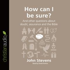 How Can I Be Sure? by John Stevens audiobook